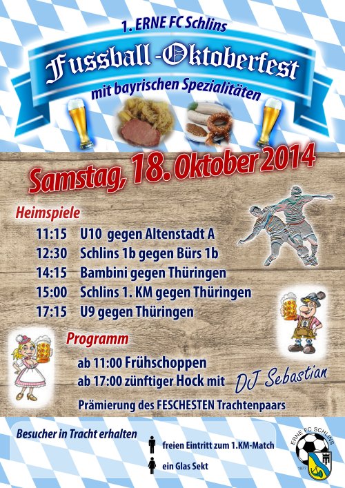 1. ERNE FC Schlins - Fussball-Oktoberfest - neue Spieltermine 1. ERNE FC Schlins - Fussball-Oktoberfest - neue Spieltermine